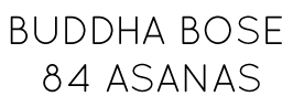 Buddha Bose 84 Asanas